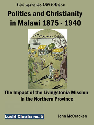 cover image of Politics and Christianity in Malawi 1875 – 1940